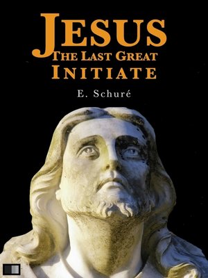 cover image of Jesus the Last Great Initiate